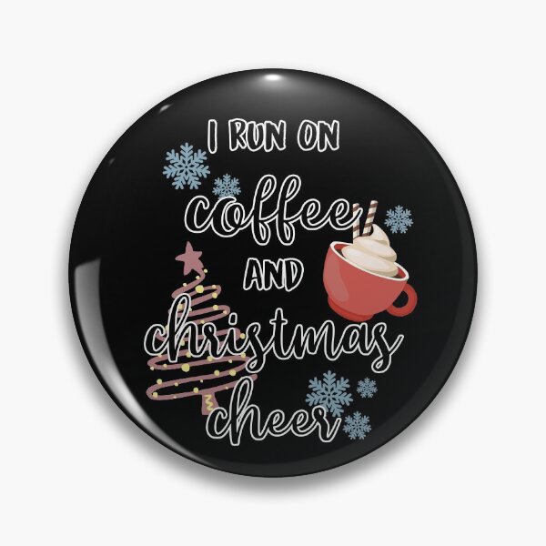 Item preview, I Run on Coffee and Christmas Cheer designed and sold by xheykelseyyy.