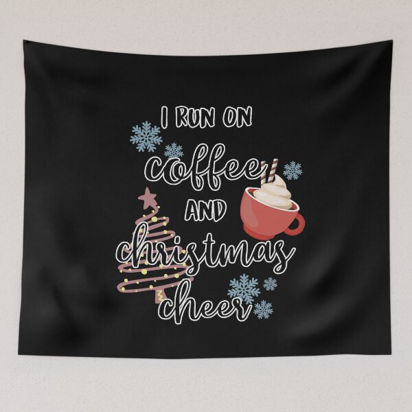 Item preview, I Run on Coffee and Christmas Cheer designed and sold by xheykelseyyy.