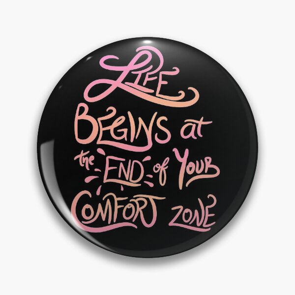 Item preview, Life Begins At The End Of Your Comfort Zone designed and sold by avacado-designs.