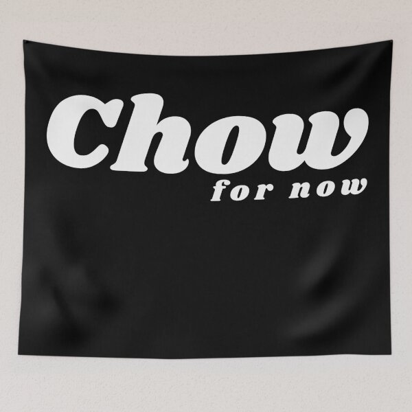 Item preview, Chow for now - (Twist on word quotes, Endearing words). designed and sold by Rcasadesign.