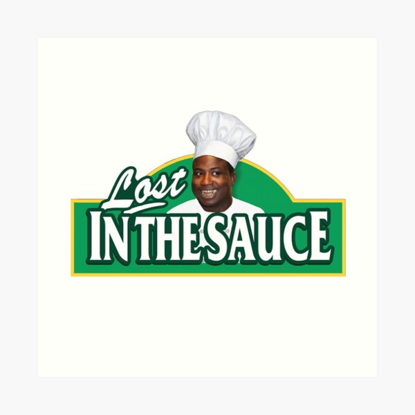 Lost in the Sauce Art Print