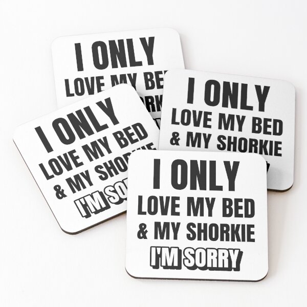 Item preview, I Only Love My Bed & My Shorkie I'm Sorry designed and sold by Nuno Brito.