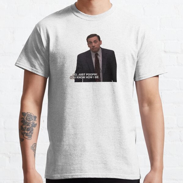 Just Poopin - Michael Scott Classic T-Shirt