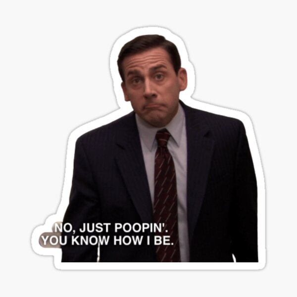 Just Poopin - Michael Scott Sticker