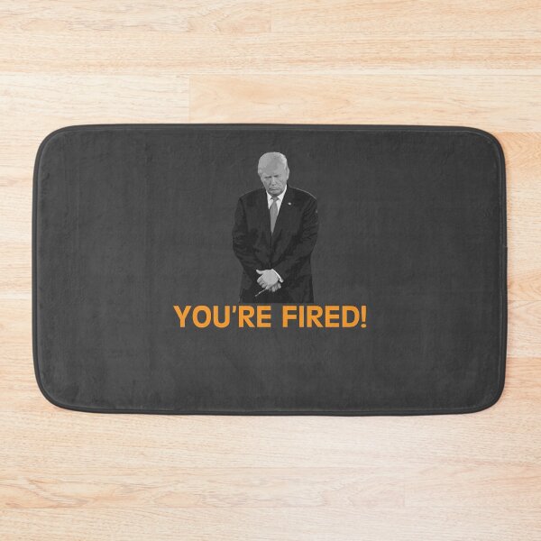 Item preview, youre fired old president designed and sold by KerryABC.