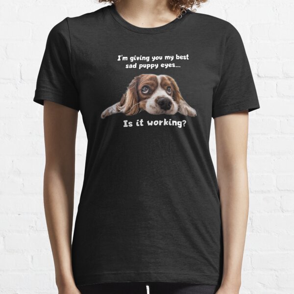 Sad Puppy Eyes (dark apparel) Essential T-Shirt