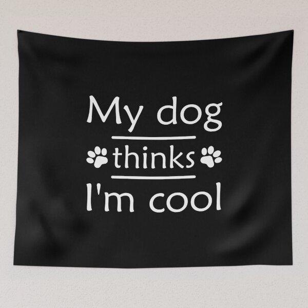 Item preview, My Dog Thinks I'm Cool designed and sold by YAnna9.