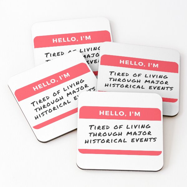 Item preview, YEAR 2020-2024 FUNNY – Hello, I'm: Tired of Living Through Major Historical Events designed and sold by Teacher PRIDE.