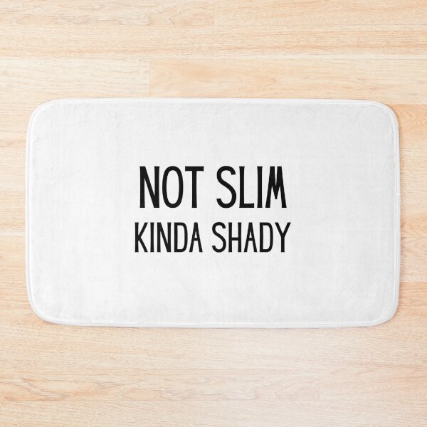 Item preview, Not Slim Kinda Shady designed and sold by Laurelbdesigns.