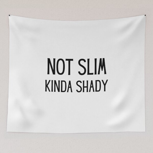 Item preview, Not Slim Kinda Shady designed and sold by Laurelbdesigns.