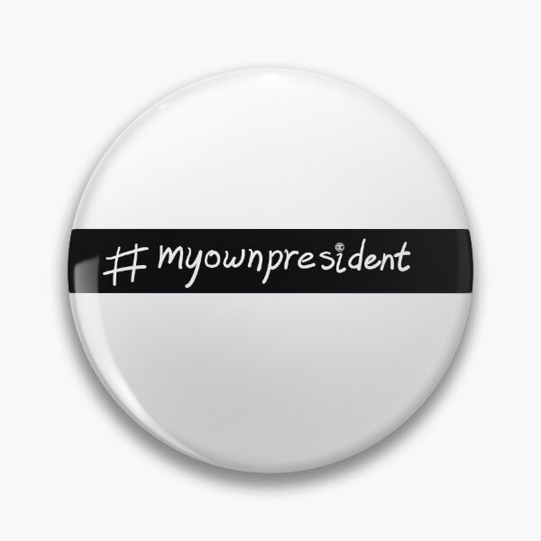 Item preview, #myownpresident - wht designed and sold by agnumasalis.