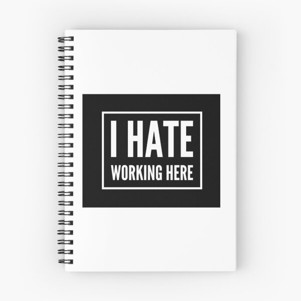 Item preview, I Hate Working Here. Hate your job, hate work, coworkers annoy you? Funny Work Saying. designed and sold by That Cheeky Tee.