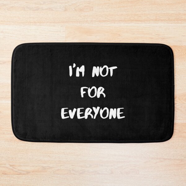 Item preview, I'm Not For Everyone designed and sold by Laurelbdesigns.