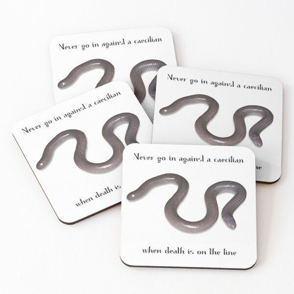 Item preview, Never Go in Against a Caecilian When Death is on the Line designed and sold by MaraeVipond.