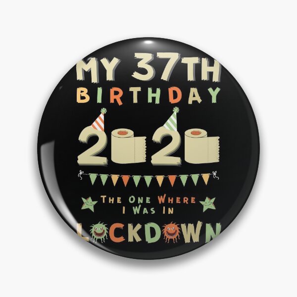 Item preview, 37th Birthday 2020 The One Where I Was In Lockdown  designed and sold by amchtakkosa1.