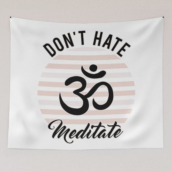 Item preview, Don't Hate Meditate designed and sold by xheykelseyyy.