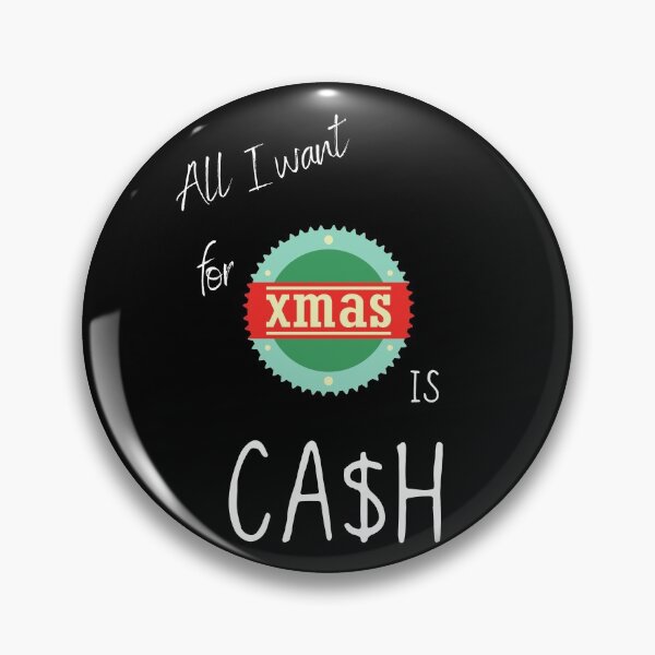 Item preview, All I want for christmas ( xmas) is cash designed and sold by FourNuns.