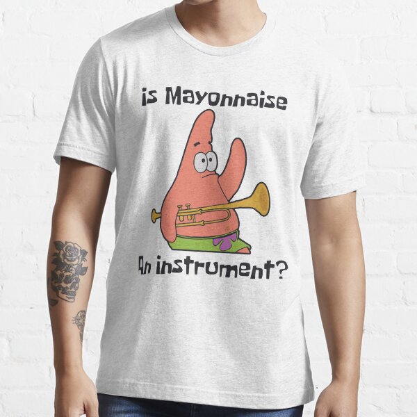 "Spongebob Is Mayonnaise an Instrument" Tshirt for Sale by Omegae