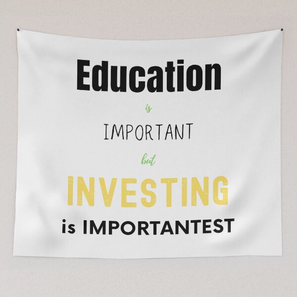 Item preview, Education is important but investing is importantest designed and sold by FourNuns.