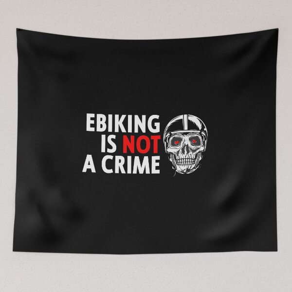 Item preview, Ebiking is Not a Crime e-Bike designed and sold by OneMTB.