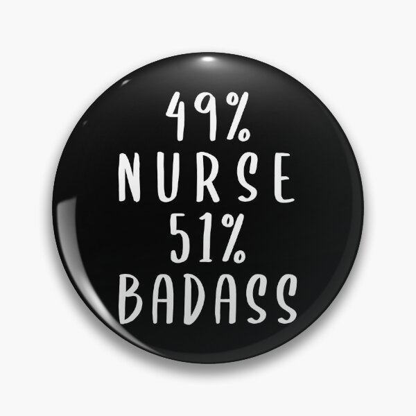 Item preview, 49% Nurse 51% Badass designed and sold by livegood.