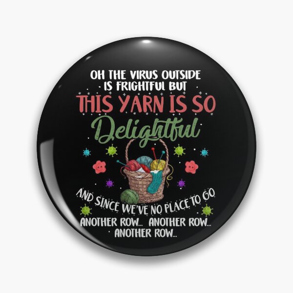 Item preview, Oh The Virus Outside Is Frightful But This Yarn Delightful designed and sold by Dressed For  Duty.