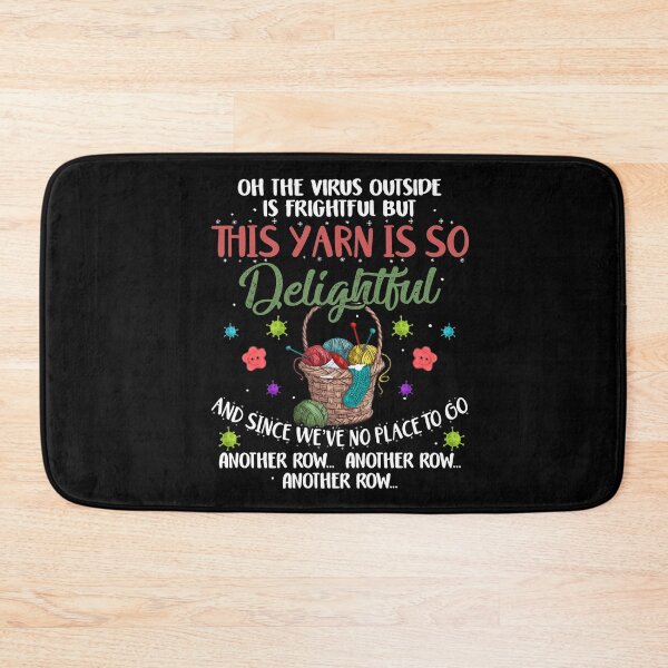 Item preview, Oh The Virus Outside Is Frightful But This Yarn Delightful designed and sold by Dressed For  Duty.