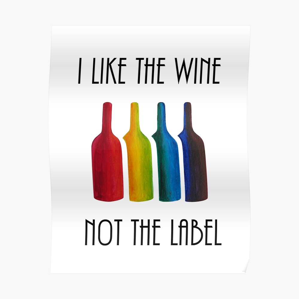 i like the wine not the label pride shirt