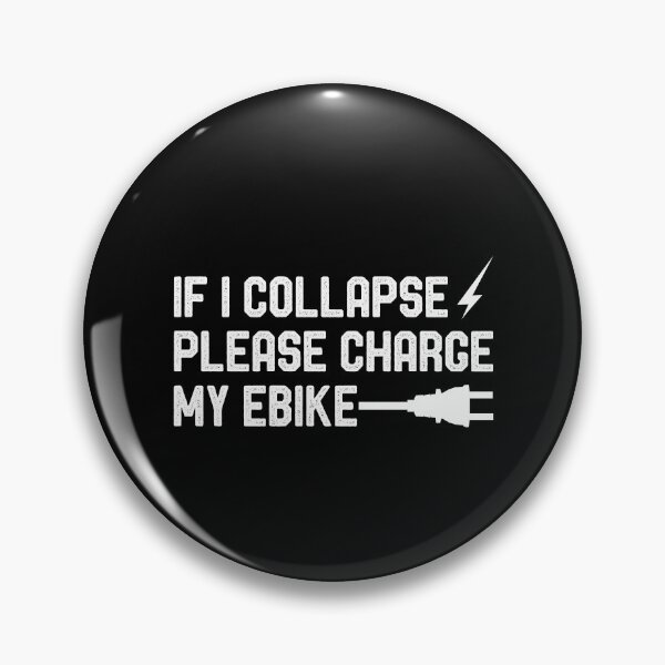 Item preview, If I Collapse Please Charge My Ebike Funny eBike designed and sold by OneMTB.