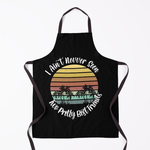 Item preview, i ain't never seen two pretty best friends 2 designed and sold by arnabbabai.