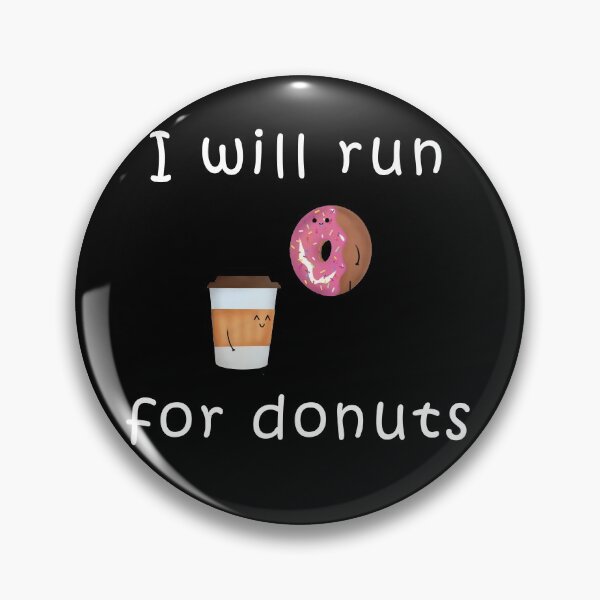 Item preview, Will Run for Donuts designed and sold by Uvogin2099.