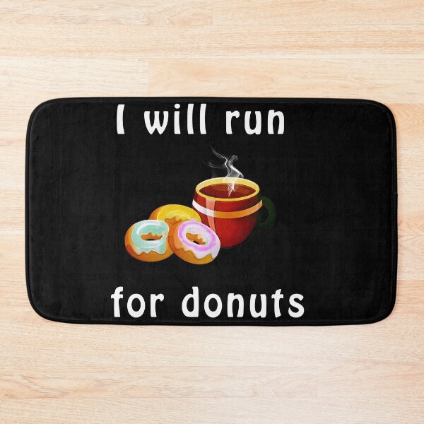 Item preview, I Will Run for Donuts designed and sold by Uvogin2099.
