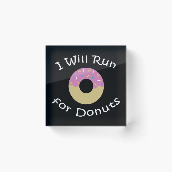 Item preview, I Will Run for Donuts III designed and sold by Uvogin2099.