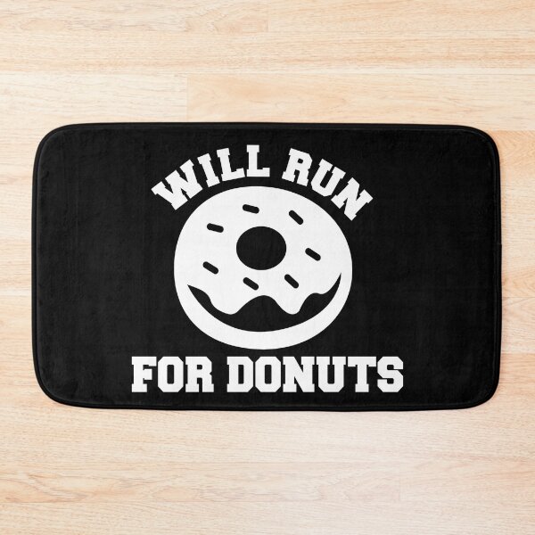 Item preview, Will Run For Donuts designed and sold by YueHeng Creates ⭐⭐⭐⭐⭐.