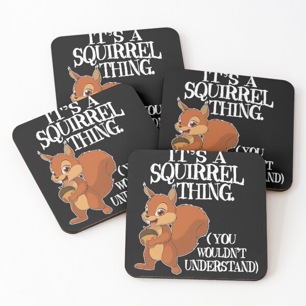 Item preview, It's a Squirrel thing - Funny Animal Of The Forest Squirrel designed and sold by sunnym79.