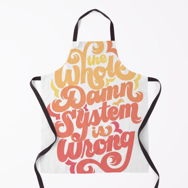 Item preview, The Whole Damn System is Wrong designed and sold by polliadesign.