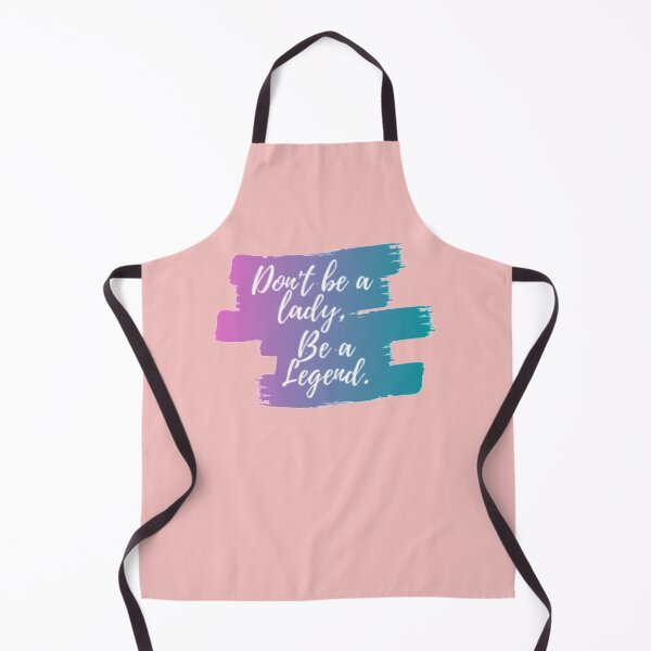 Item preview, Don't be a lady, be a Legend designed and sold by BloompodDesigns.