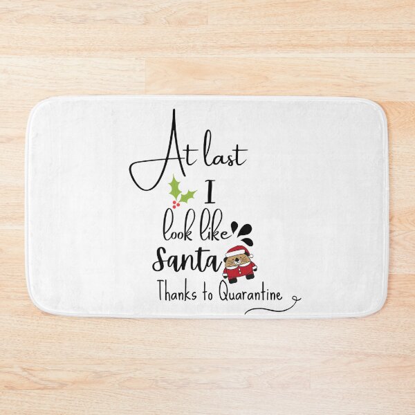 Item preview, At last I look like Santa, Thanks to Quarantine designed and sold by CreativTEES !.