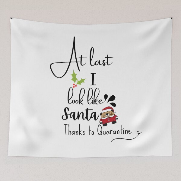 Item preview, At last I look like Santa, Thanks to Quarantine designed and sold by CreativTEES !.