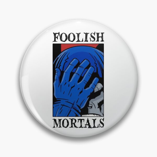 Item preview, Foolish Mortals designed and sold by MrScott420.