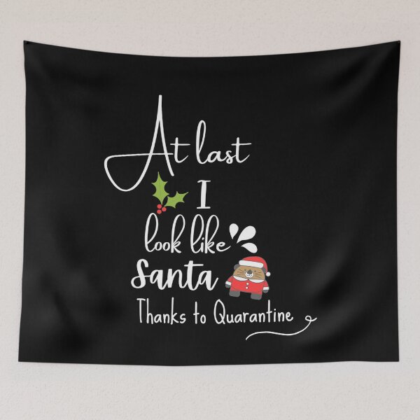 Item preview, At last I look like Santa, Thanks to Quarantine designed and sold by CreativTEES !.