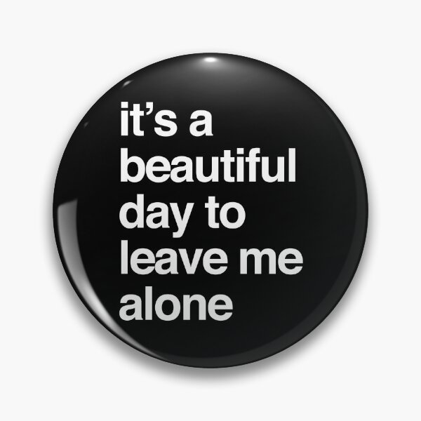 Item preview, it's a beautiful day to leave me alone designed and sold by QuoteSpirations.