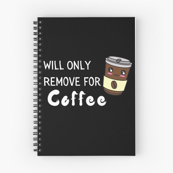 Item preview, Will Only Remove For Coffee Funny & Sarcastic Coffee Lover Social Distancing  designed and sold by OneandHalf.