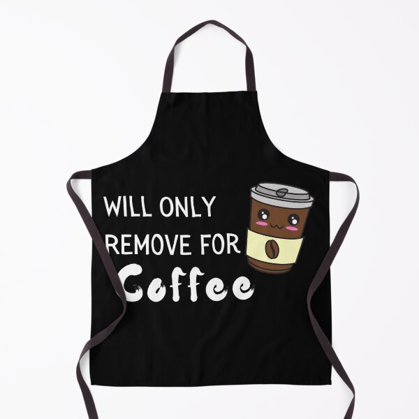 Item preview, Will Only Remove For Coffee Funny & Sarcastic Coffee Lover Social Distancing  designed and sold by OneandHalf.