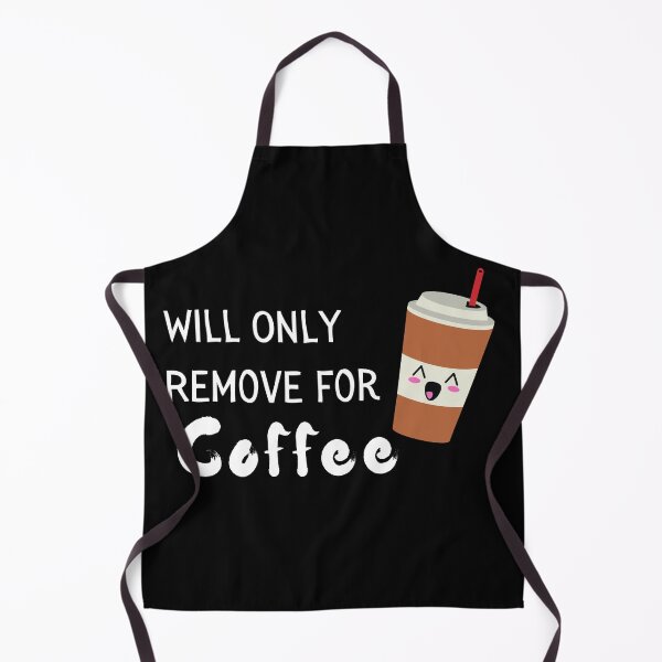 Item preview, Will Only Remove For Coffee Funny & Sarcastic Coffee Lover Social Distancing Quarantine designed and sold by OneandHalf.