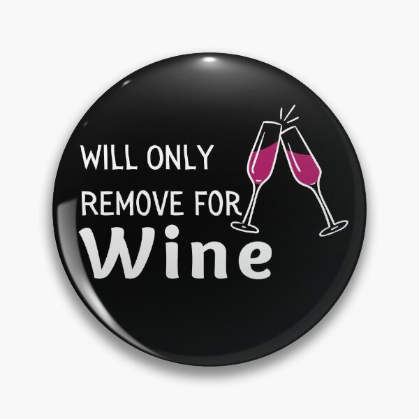Item preview, Will Only Remove For Wine Funny & Sarcastic Wine Lover Social Distancing Quarantine  designed and sold by OneandHalf.