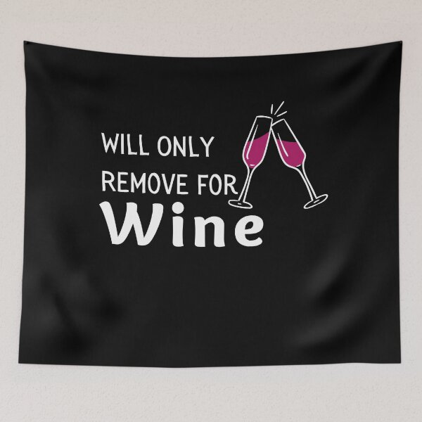 Item preview, Will Only Remove For Wine Funny & Sarcastic Wine Lover Social Distancing Quarantine  designed and sold by OneandHalf.