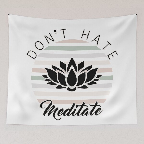 Item preview, Copy of Don't Hate Meditate Lotus designed and sold by xheykelseyyy.