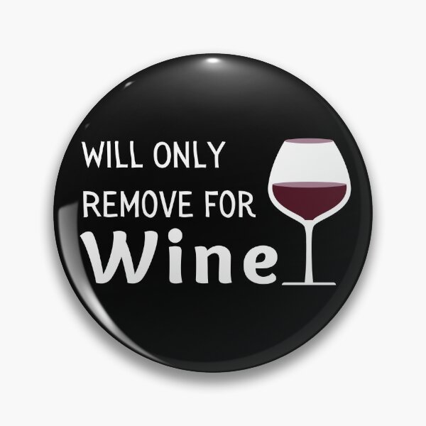 Item preview, Will Only Remove For Wine Funny & Sarcastic Wine Lover Social Distancing Quarantine  designed and sold by OneandHalf.