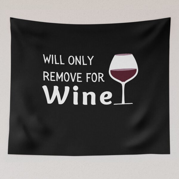 Item preview, Will Only Remove For Wine Funny & Sarcastic Wine Lover Social Distancing Quarantine  designed and sold by OneandHalf.